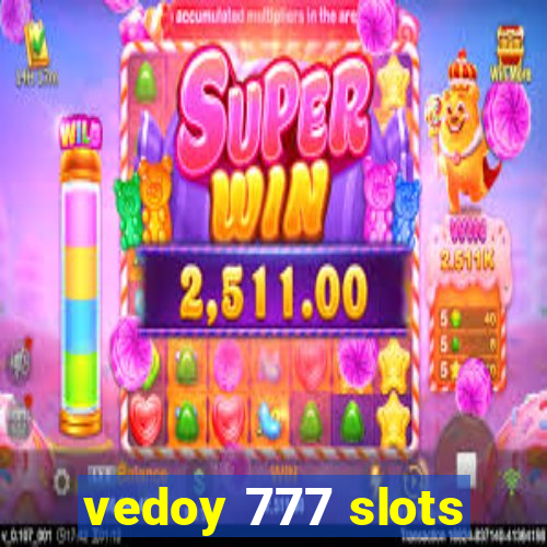 vedoy 777 slots